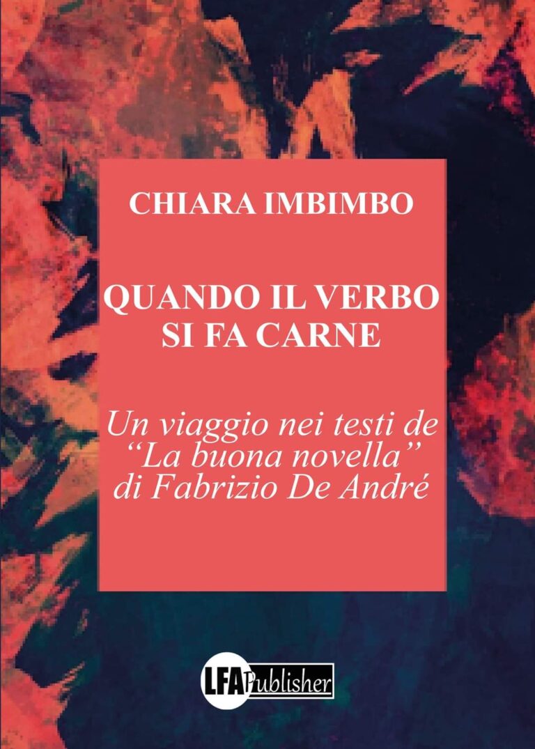 CULTURA. “Quando il verbo si fa carne”: è il saggio critico della scrittrice e giornalista Chiara Imbimbo su “La buona novella” di Fabrizio De André